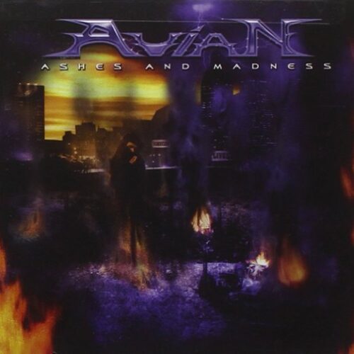 2007: AVIAN – Ashes And Madness (Guest Solos) Nightmare Records