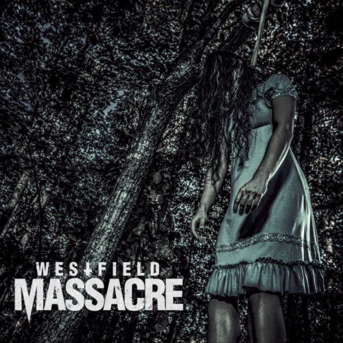 2015: WESTFIELD MASSACRE – Westfield Massacre (Songwriter and Lead Guitarist) Urban Yeti Records